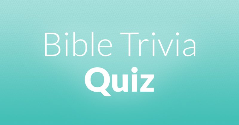Bible Trivia Questions and Answers