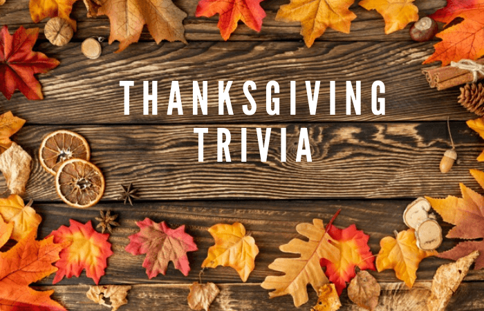 Thanksgiving Trivia Questions and Answers